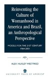 Reinventing the Culture of Womanhood in America and Brazil, an Anthropological Perspective