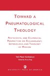 Toward a Pneumatological Theology