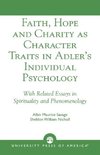 Faith, Hope and Charity as Character Traits in Adler's Individual Psychology