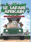 LE SAFARI AFRICAIN ; Une introduction aux animaux autochtones en Afrique