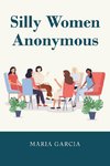 Silly Women Anonymous