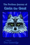 The Perilous Journey of Gavin the Great