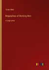 Biographies of Working Men