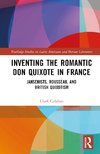 Inventing the Romantic Don Quixote in France