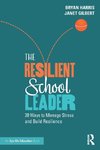 The Resilient School Leader