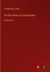 The Two Wives; Or, Lost and Won