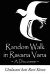 Random Walk in Ravana Vana