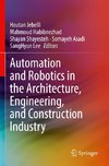 Automation and Robotics in the Architecture, Engineering, and Construction Industry