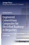 Engineered Cementitious Composites for Electrified Roadway in Megacities