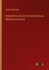 Zeitschrift des Vereins für Geschichte und Alterthum Schlesiens