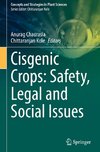 Cisgenic Crops: Safety, Legal and Social Issues