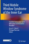 Third Mobile Window Syndrome of the Inner Ear