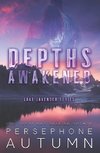 Depths Awakened