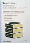 Top-Prüfung Küchenmeister, Meister und Fachwirt im Gastgewerbe