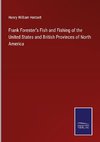 Frank Forester's Fish and Fishing of the United States and British Provinces of North America