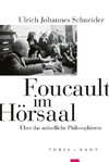 Foucault im Hörsaal