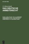 Das deutsche Arbeitsrecht, Band 1, Einleitung: Das allgemenine Arbeitsrecht. Teil 1: Das deutsche Arbeitsrecht im weiteren Sinne