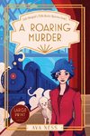 A Roaring Murder (Lady Marigold's Murder Mysteries Book 1)