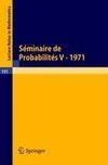 Séminaire de Probabilités V