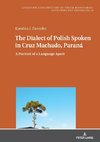 The Dialect of Polish Spokenin Cruz Machado, Paraná