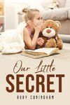 OUR LITTLE SECRET