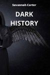 DARK HISTORY