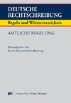 Deutsche Rechtschreibung. Regeln und Wörterverzeichnis. Amtliche Regelung