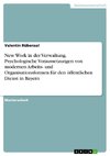 New Work in der Verwaltung. Psychologische Voraussetzungen von modernen Arbeits- und Organisationsformen für den öffentlichen Dienst in Bayern