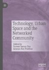 Technology, Urban Space and the Networked Community