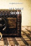 MY DARK SECRET