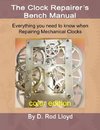 Clock Repairer?s Bench Manual