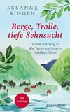 Berge, Trolle, tiefe Sehnsucht