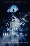 Window Beyond the World