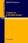 Lectures on p-Divisible Groups