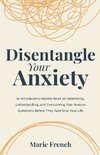 Disentangle Your Anxiety