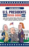 U.S. Presidents Trivia Book