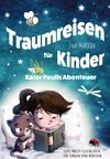 Kater Paulis Abenteuer! Traumreisen für Kinder!