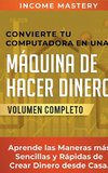 Convierte Tu Computadora en Una Máquina de Hacer Dinero