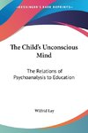 The Child's Unconscious Mind