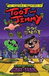 The Incredible Adventures of Toot and Jimmy VS Doc Snot (Toot and Jimmy #2)