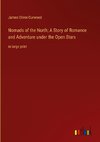 Nomads of the North; A Story of Romance and Adventure under the Open Stars