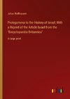 Prolegomena to the History of Israel; With a Reprint of the Article Israel from the 