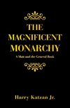 The Magnificent Monarchy