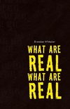 What Are Real What Are Real