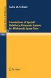 Foundations of Special Relativity: Kinematic Axioms for Minkowski Space-Time