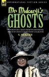 MR. MUKERJI'S GHOSTS - SUPERNATURAL TALES FROM THE BRITISH RAJ PERIOD BY INDIA'S GHOST STORY COLLECTOR