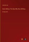 Uncle William; The Man Who Was Shif'less