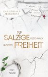 Der salzige Geschmack unserer Freiheit