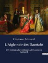 L'Aigle noir des Dacotahs