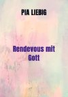 Rendevous mit Gott